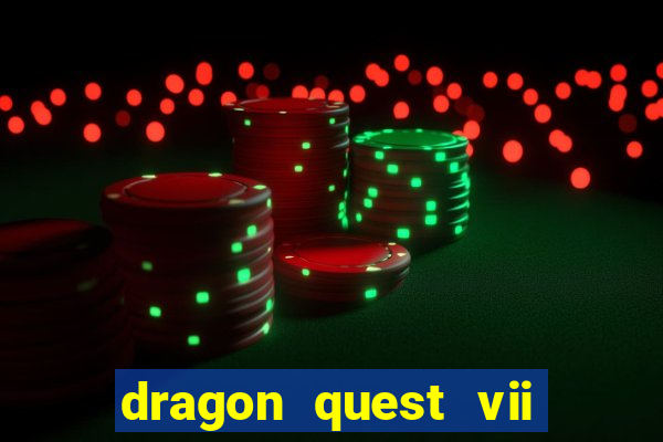 dragon quest vii ps1 rom pt-br