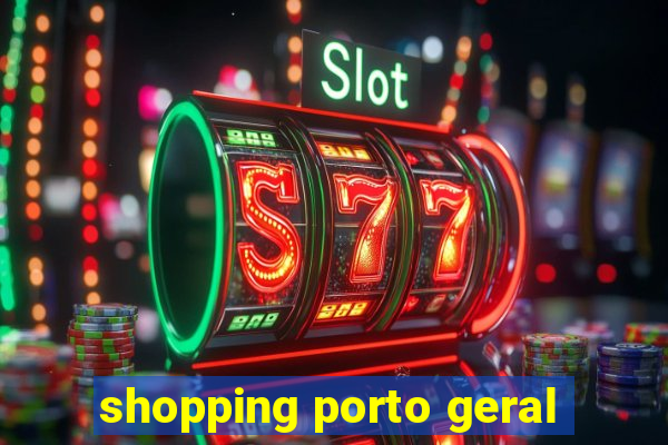 shopping porto geral