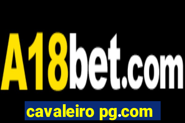 cavaleiro pg.com