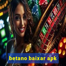 betano baixar apk