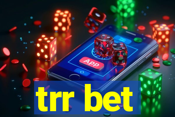 trr bet