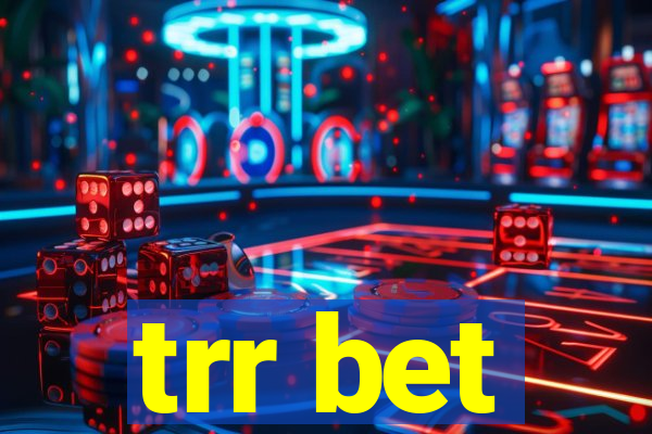 trr bet