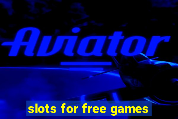 slots for free games