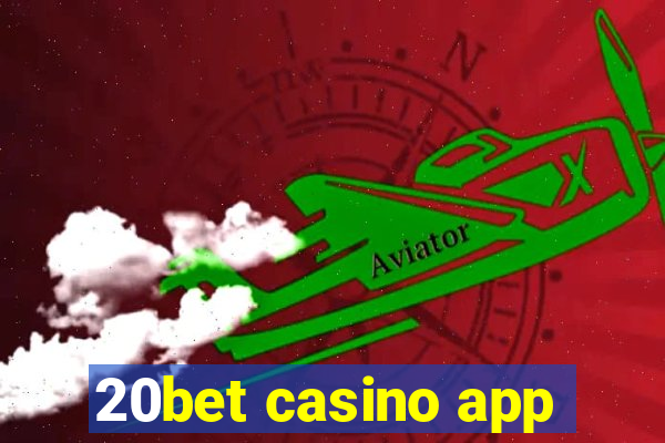 20bet casino app