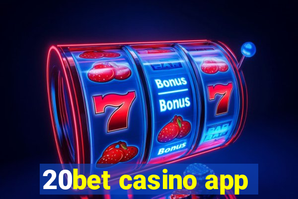 20bet casino app