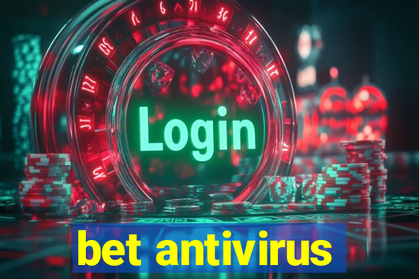 bet antivirus