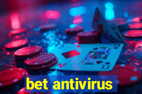 bet antivirus