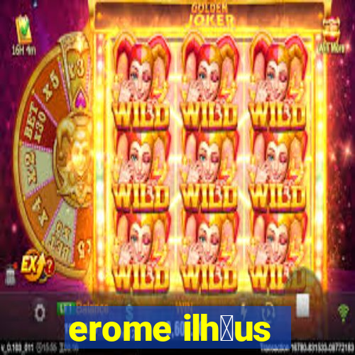 erome ilh茅us