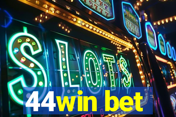 44win bet