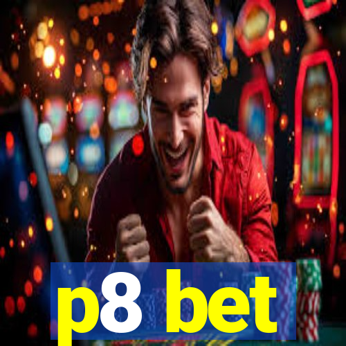 p8 bet