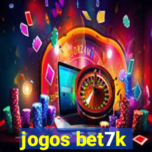 jogos bet7k