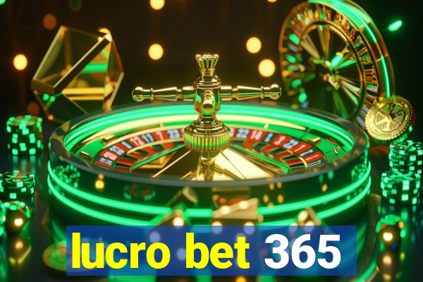 lucro bet 365