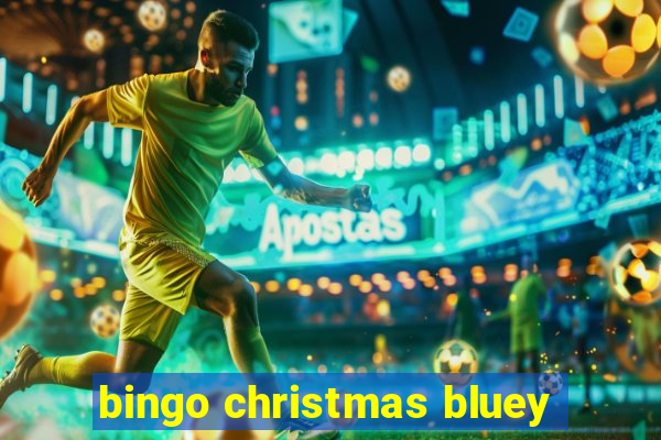 bingo christmas bluey