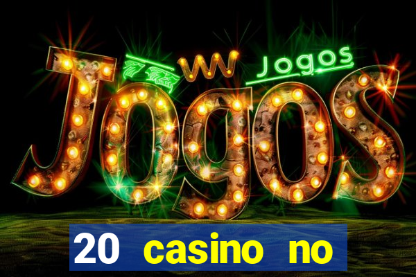 20 casino no deposit bonus