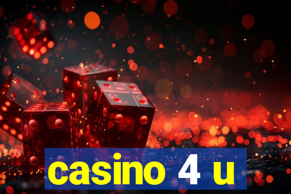 casino 4 u