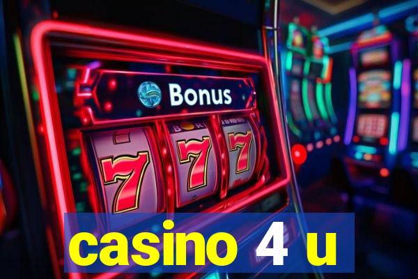 casino 4 u