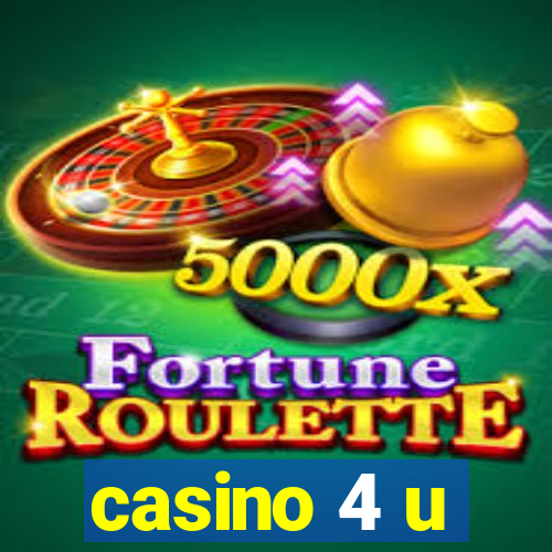 casino 4 u