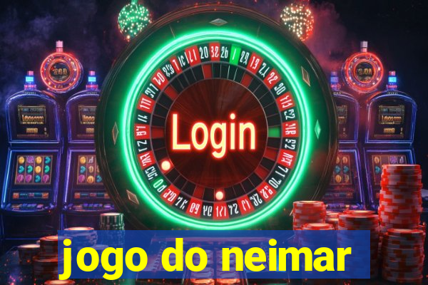 jogo do neimar