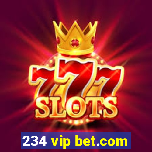 234 vip bet.com