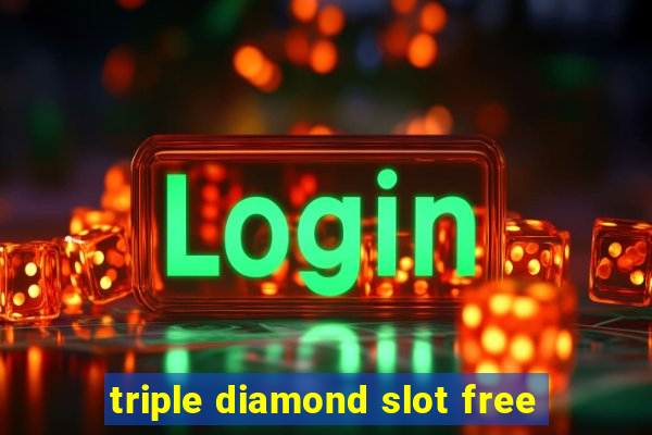 triple diamond slot free