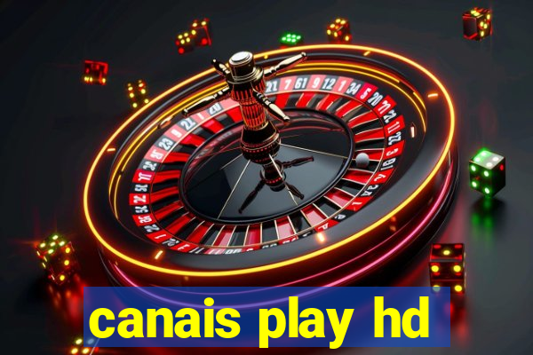 canais play hd