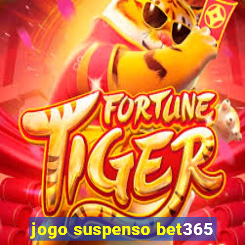 jogo suspenso bet365