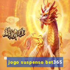 jogo suspenso bet365