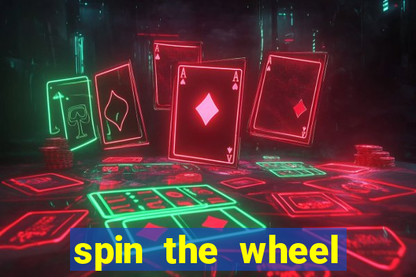 spin the wheel with roulette