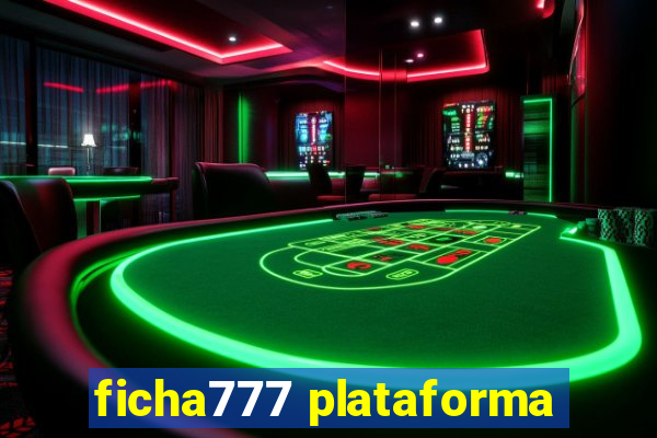 ficha777 plataforma