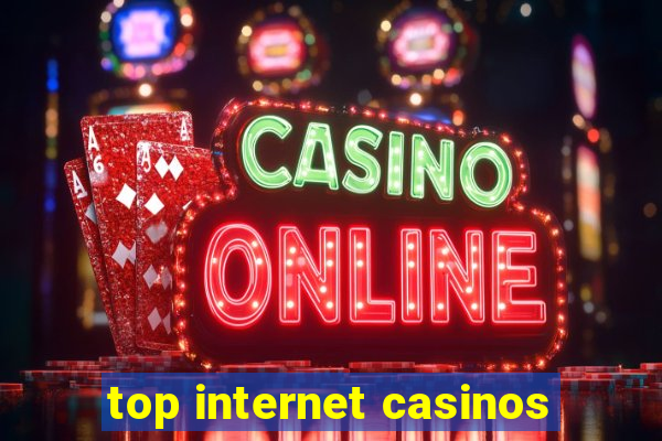 top internet casinos