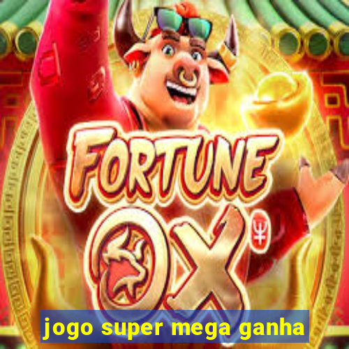 jogo super mega ganha