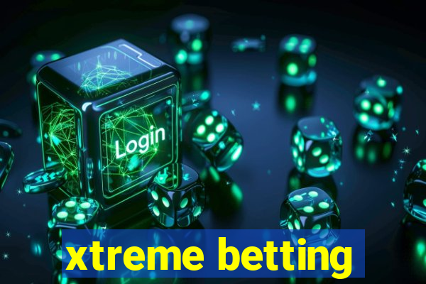 xtreme betting