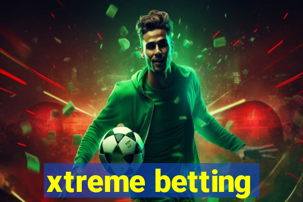 xtreme betting