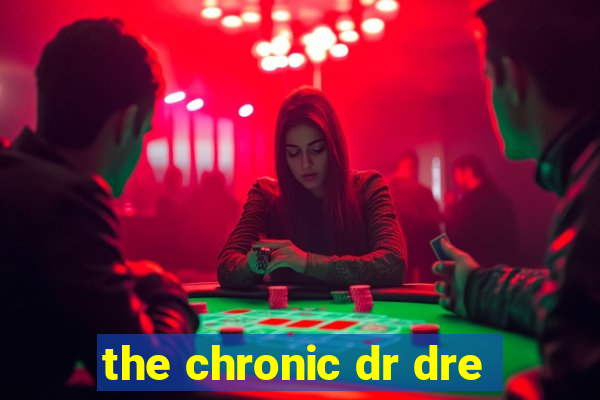 the chronic dr dre