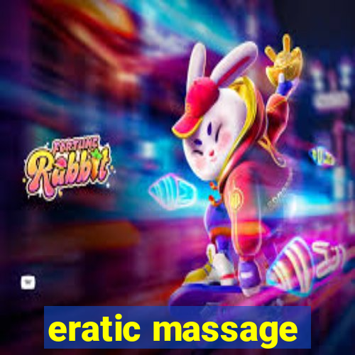 eratic massage