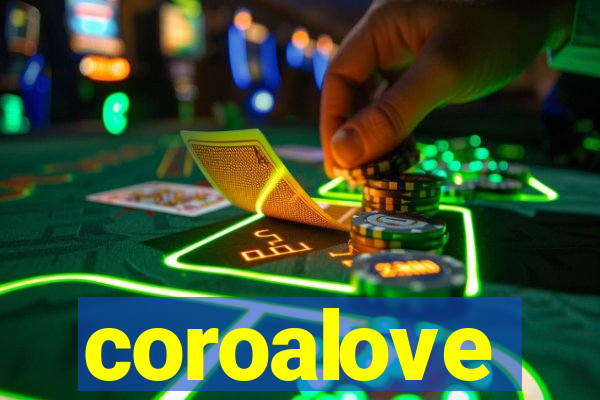 coroalove