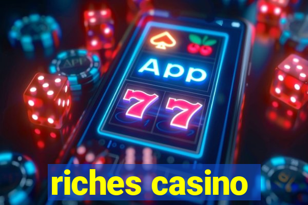 riches casino