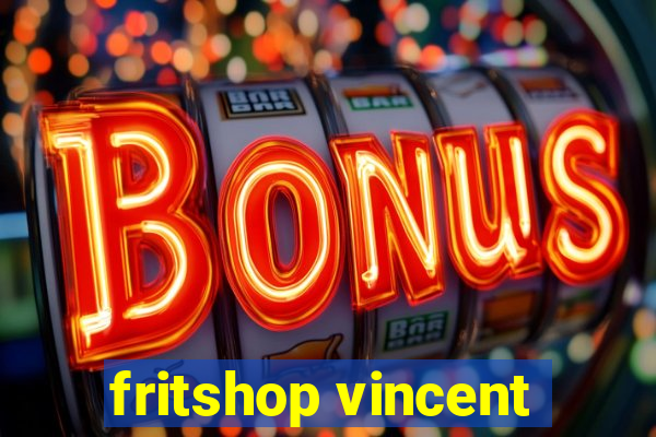 fritshop vincent