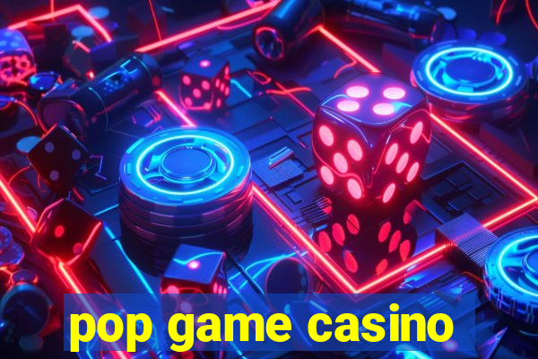 pop game casino