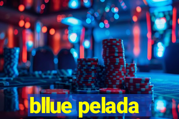 bllue pelada