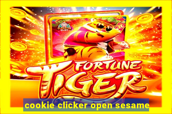 cookie clicker open sesame