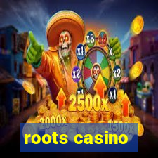 roots casino