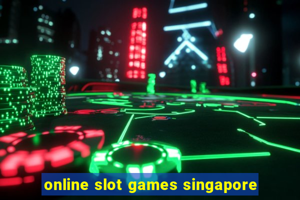 online slot games singapore