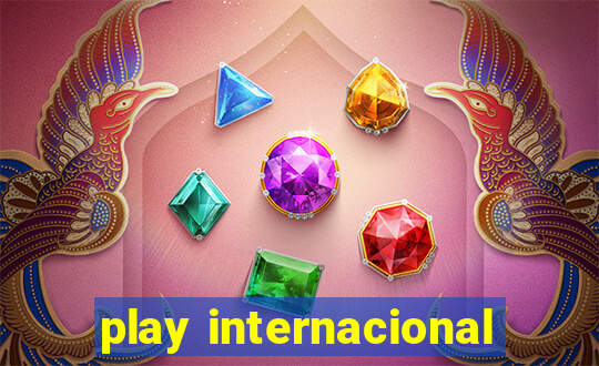 play internacional