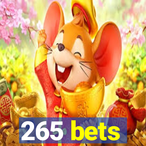 265 bets