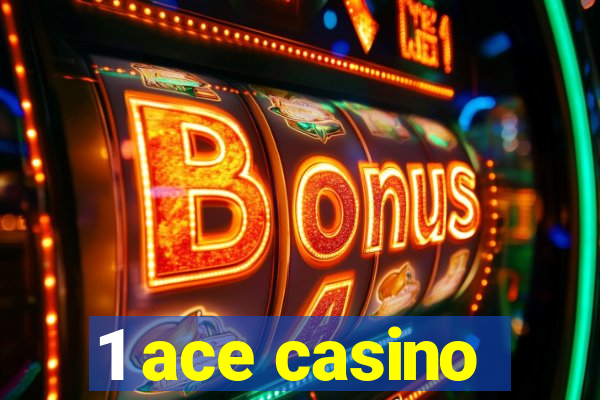 1 ace casino