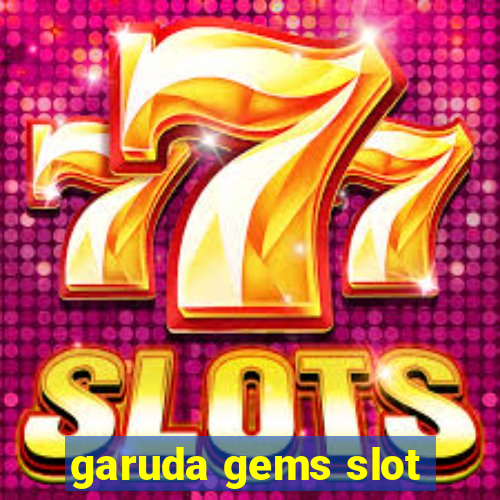 garuda gems slot