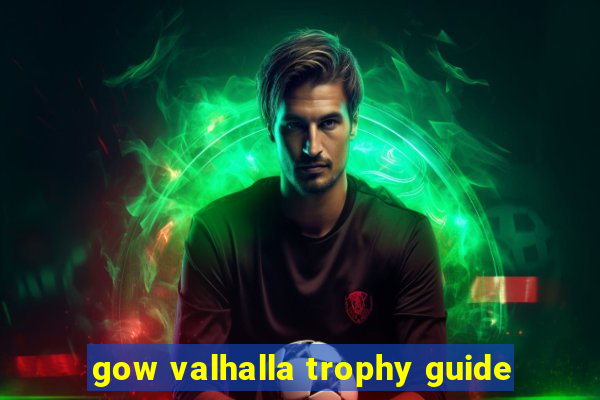 gow valhalla trophy guide