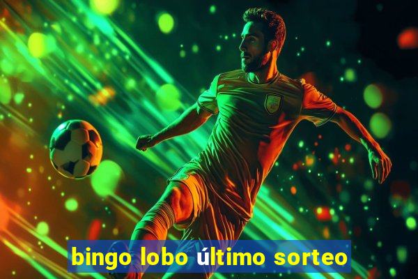 bingo lobo último sorteo