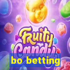 bo betting